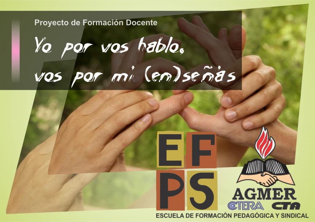 Espacio de Formación Docente: “Yo por vos hablo, vos por mí (en)señás”