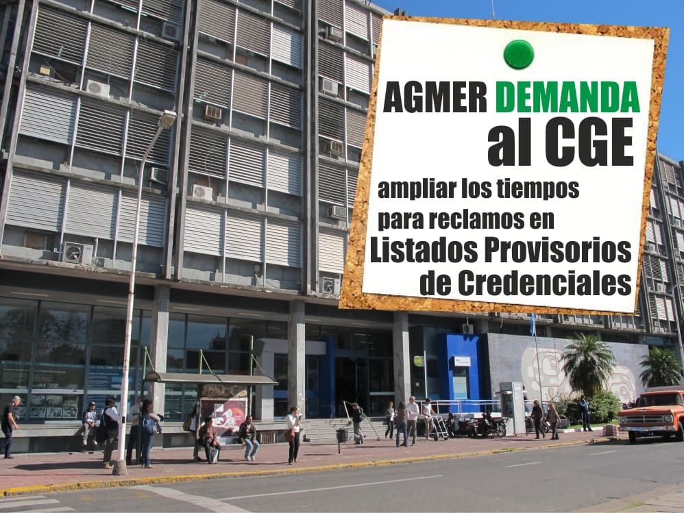 La CDC de AGMER DEMANDA al CGE ampliar los tiempos para reclamos en Listados Provisorios de Credenciales