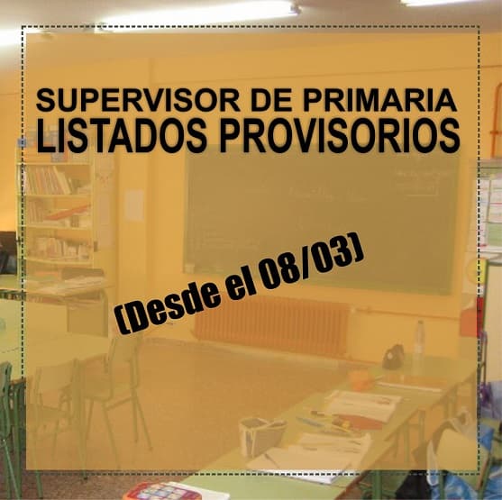 SUPERVISOR DE PRIMARIA: LISTADO PROVISORIO