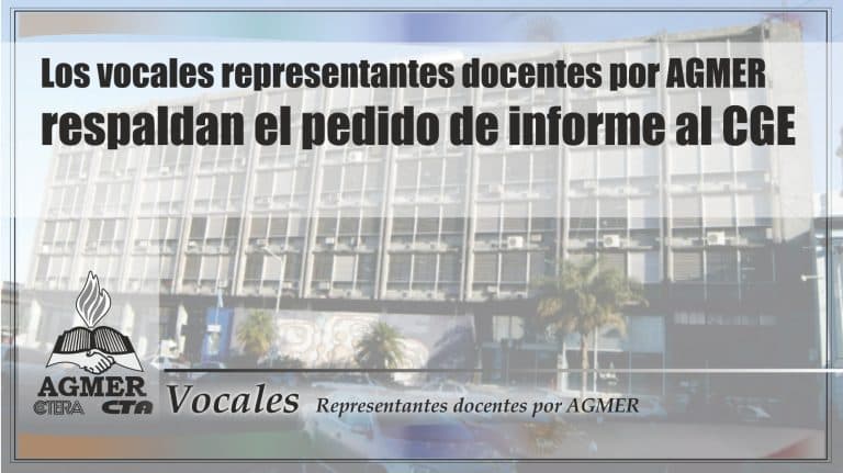 Los vocales representantes docentes por AGMER respaldan el pedido de informe al CGE
