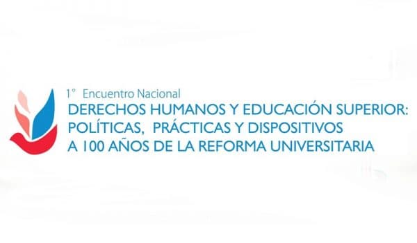 Primer Encuentro Nacional «Derechos Humanos y Educación Superior»