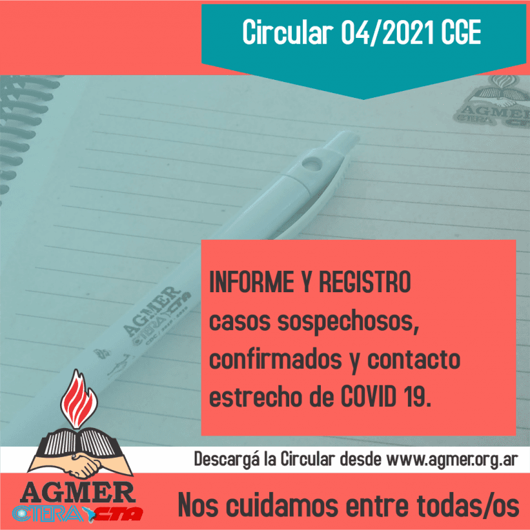 Circular 04/2021 CGE: Control y registro de casos de COVID 19.