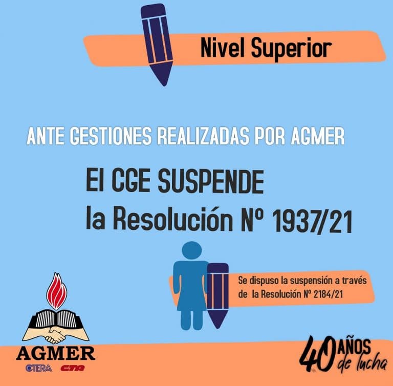 Nivel Superior: el CGE suspende la Resolución N° 1937/21 luego de gestiones realizadas por AGMER