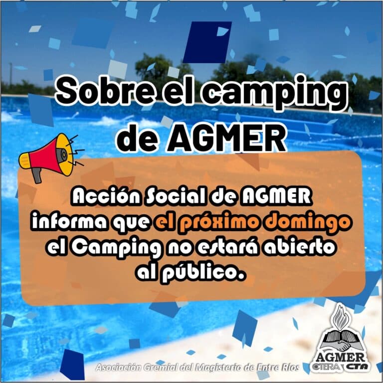 El camping de AGMER permanecerá cerrado este domingo