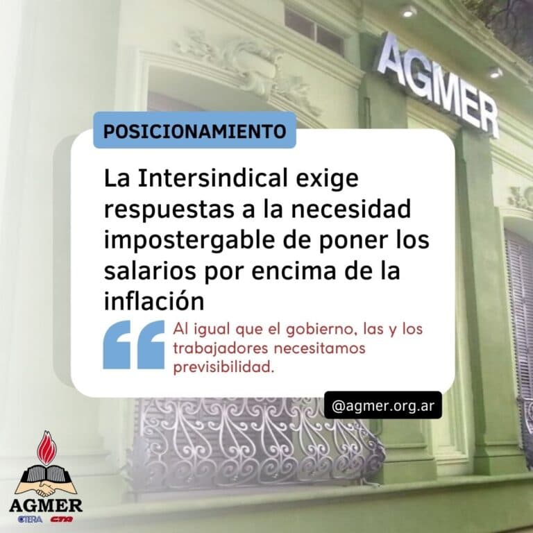 La Intersindical exige respuestas a la necesidad impostergable de poner los salarios por encima de la inflación