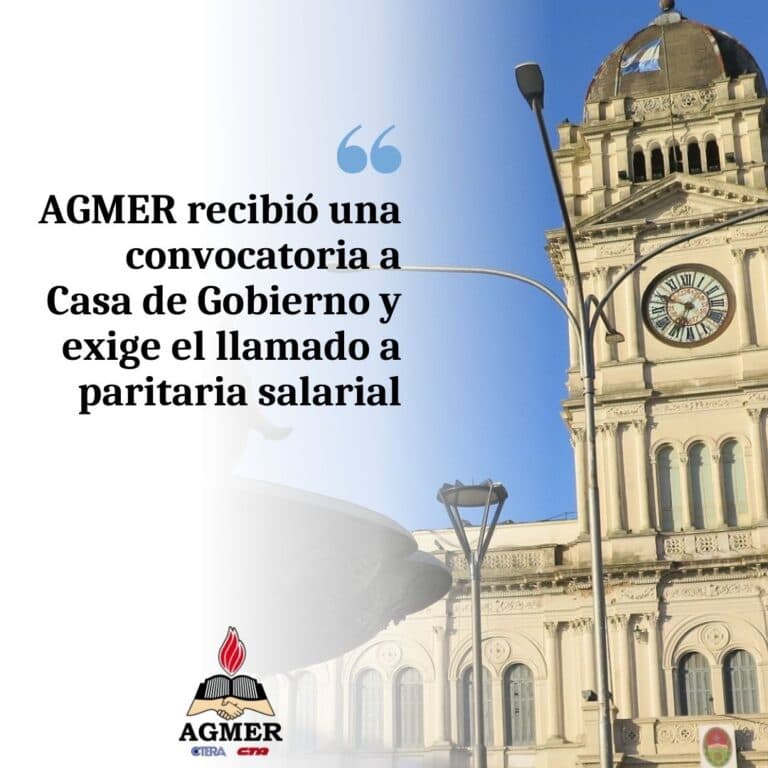 AGMER recibió una convocatoria a Casa de Gobierno y exige el llamado a paritaria salarial