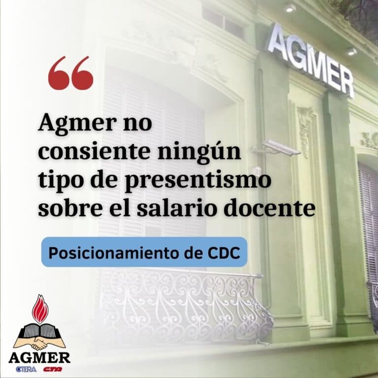AGMER no consiente ningún tipo de presentismo sobre el salario docente