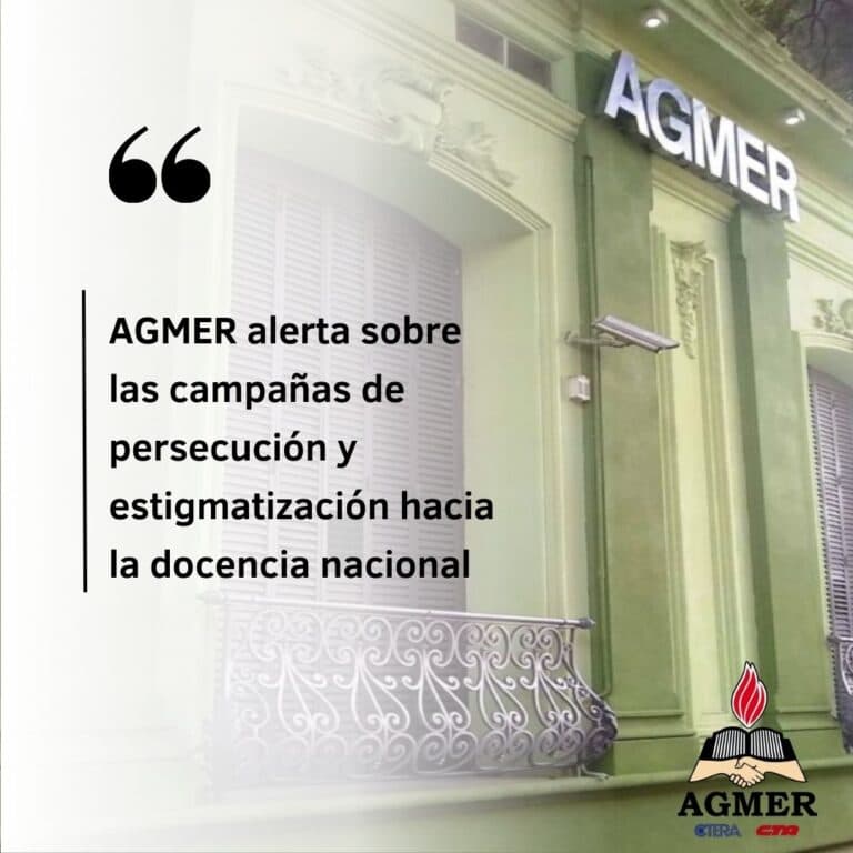 AGMER alerta sobre las campañas de persecución y estigmatización hacia la docencia nacional