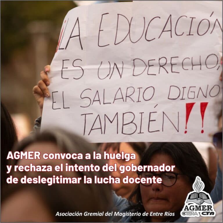 AGMER convoca a la huelga y rechaza el intento del gobernador de deslegitimar la lucha docente